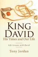 King David His Times and Our Life af Tony Jordan
