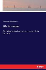 Life in motion af John Gray Mckendrick
