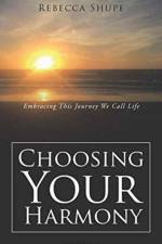 Choosing Your Harmony af Rebecca Shupe
