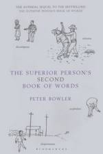 The Superior Person's Second Book of Words af Peter Bowler
