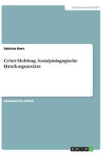 Cyber-Mobbing. Sozialpadagogische Handlungsansatze af Sabrina Kern