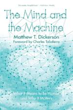The Mind and the Machine af Matthew T Dickerson