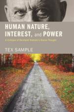 Human Nature, Interest, and Power af Tex Sample