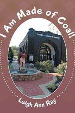 I Am Made of Coal! af Leigh Ann Ray