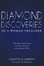 Diamond Discoveries of a Woman Preacher af Cozette R Garrett