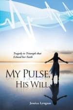 My Pulse, His Will af Jessica Lyngaas