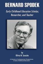 Bernard Spodek, Early Childhood Education Scholar, Researcher, and Teacher