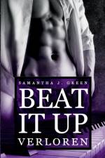 Beat it up - Verloren af Samantha J Green