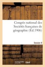 Congres National Des Societes Francaises de Geographie Session 19 af Impr de J Thomas