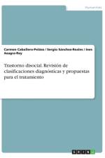 Trastorno disocial. Revision de clasificaciones diagnosticas y propuestas para el tratamiento af Carmen Caballero-Pelaez