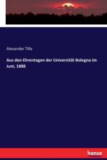 Aus den Ehrentagen der Universitat Bologna im Juni, 1888 af Alexander Tille