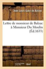 Lettre de Monsieur de Balzac A Monsieur Du Moulin af Jean-Louis Guez De Balzac