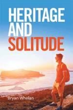 Heritage and Solitude af Bryan Whelan