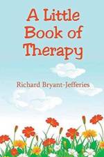 A Little Book of Therapy af Richard Bryant-Jefferies