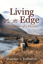 Living on the Edge af Shannon L Kollmeyer