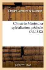 Climat de Menton, Sa Specialisation Medicale af Edouard Cazenave de la Roche