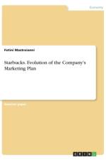 Starbucks. Evolution of the Company's Marketing Plan af Fotini Mastroianni