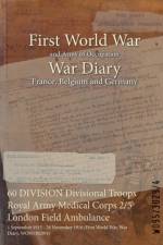 60 DIVISION Divisional Troops Royal Army Medical Corps 2/5 London Field Ambulance