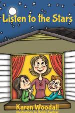 Listen to the Stars af Karen Woodall