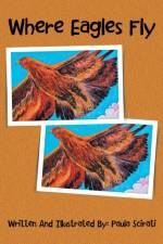 Where Eagles Fly af Paula Scirati