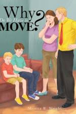 Why Do We Have to Move? af Monica R Wright