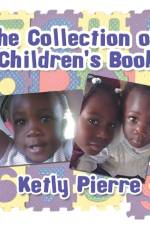 The Collection of Children's Book af Ketly Pierre