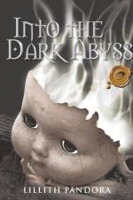 Into the Dark Abyss af Lillith Pandora