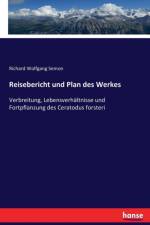 Reisebericht und Plan des Werkes af Richard Wolfgang Semon