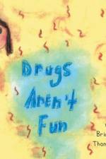 Drugs Aren't Fun af Bridget Thompson