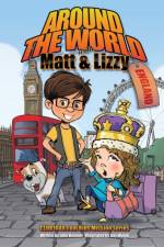 Around The World with Matt and Lizzy - England af Julie C Beemer
