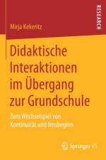 Didaktische Interaktionen Im UEbergang Zur Grundschule af Mirja Kekeritz