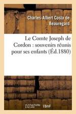 Le Comte Joseph de Cordon: Souvenirs Reunis Pour Ses Enfants af Charles-Albert Costa de Beauregard