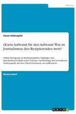(K)ein Aufwand fur den Aufwand. Was ist Journalismus den Rezipierenden wert? af Jonas Kühnapfel
