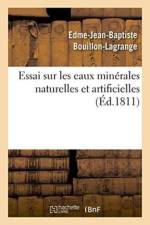 Essai Sur Les Eaux Minerales Naturelles Et Artificielles af Edme-Jean-Baptiste Bouillon-Lagrange