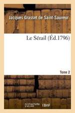 Le Serail. Tome 2 af Jacques Grasset De Saint-Sauveur