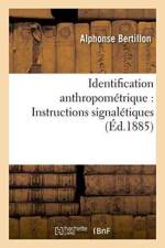 Identification Anthropometrique: Instructions Signaletiques af Alphonse Bertillon