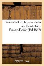 Guide-Tarif Du Buveur d'Eau Au Mont-Dore. Puy-De-Dome 1862 af 