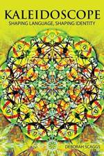 Kaleidoscope af Deborah Scaggs