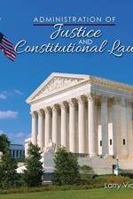 Administration of Justice and Constitutional Law af Larry D Vick