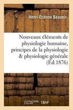 Nouveaux Elements de Physiologie Humaine: Comprenant Les Principes de la Physiologie af Henri-Étienne Beaunis