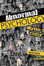 Abnormal Psychology: Myths of 'Crazy' af Drew Curtis