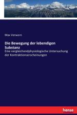 Bewegung der lebendigen Substanz af Max Verworn
