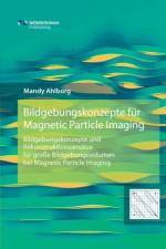 Bildgebungskonzepte Fur Magnetic Particle Imaging
