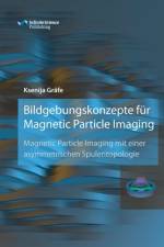 Bildgebungskonzepte Fur Magnetic Particle Imaging