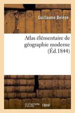 Atlas Elementaire de Geographie Moderne af Guillaume Belèze