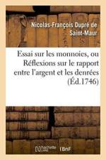 Essai Sur Les Monnoies, Ou Reflexions Sur Le Rapport Entre l'Argent Et Les Denrees af Nicolas-François Dupré De Saint-Maur