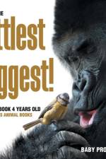 From the Littlest to the Biggest! Animal Book 4 Years Old Children's Animal Books af Baby Professor