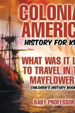 Colonial America History for Kids af Baby Professor