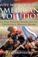 Why Was There An American Revolution? History Non Fiction Books for Grade 3 Children's History Books af Baby Professor