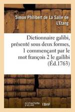 Dictionnaire Galibi, Presente Sous Deux Formes Commencant 1 Par Le Mot Francois af Simon Philibert De La Salle De L'Etang